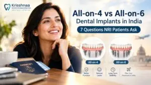 All-on-4 vs All-on-6 dental implants in India for NRI patients, explained by Krisshnaa Dental & Multispeciality Care in Central Delhi.