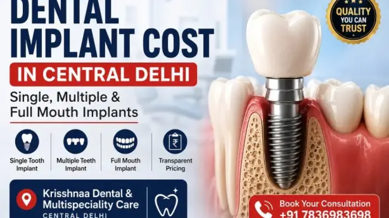 Dental implant cost in Central Delhi showing single tooth, multiple teeth and full mouth implant treatment at Krisshnaa Dental & Multispeciality Care