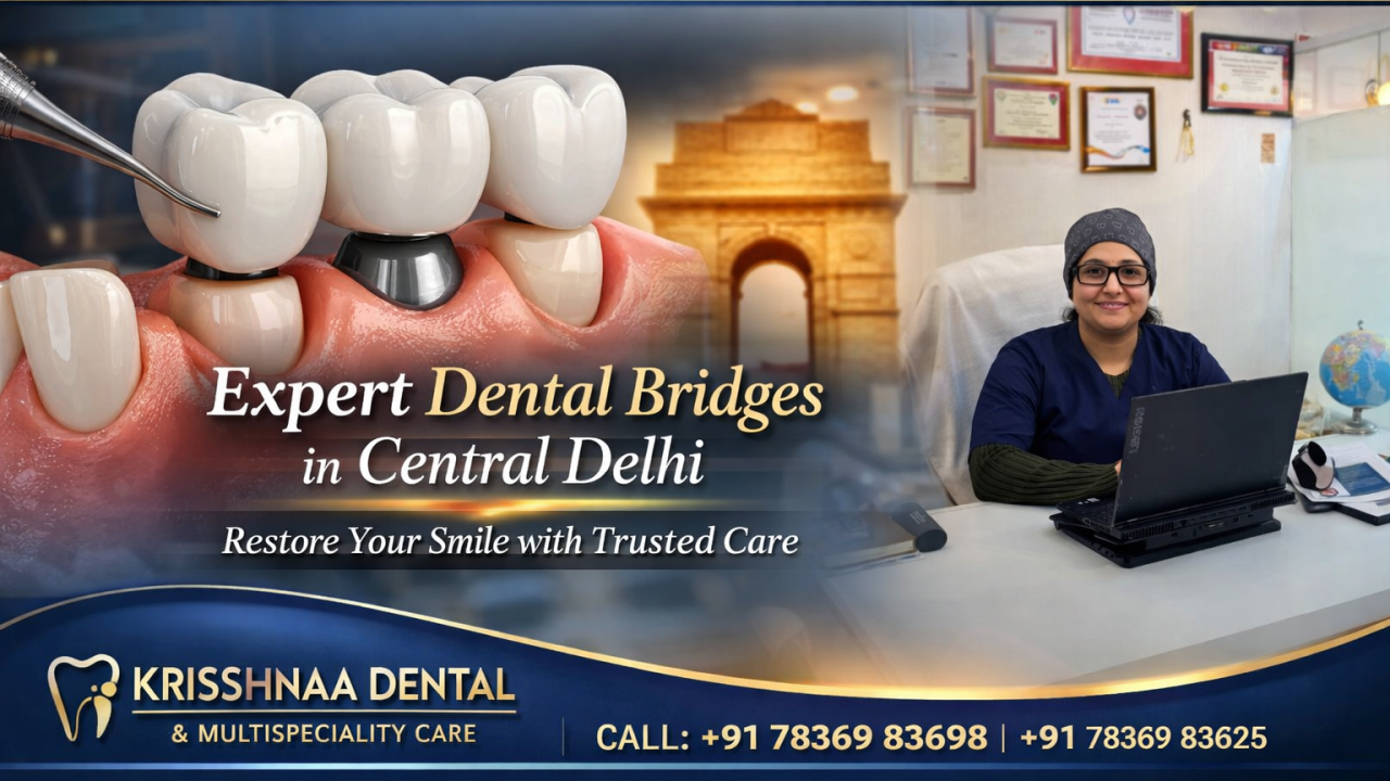 Dental bridge and implant treatments available at Krisshnaa Dental & Multispeciality Care, Central Delhi. Advanced zirconia bridges, transparent pricing, and expert dental care.