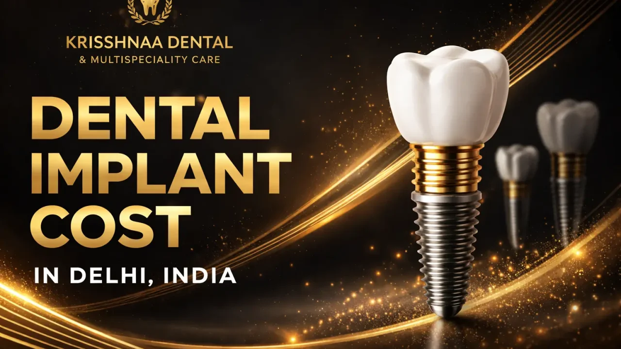 dental implant with text Dental Implant Cost in Delhi India by Krisshnaa Dental and Multispeciality Care