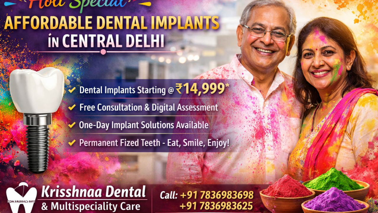 Celebrate Holi with a confident smile. Dental Implants starting at ₹14,999 at Krisshnaa Dental Central Delhi. Limited period festive offer.