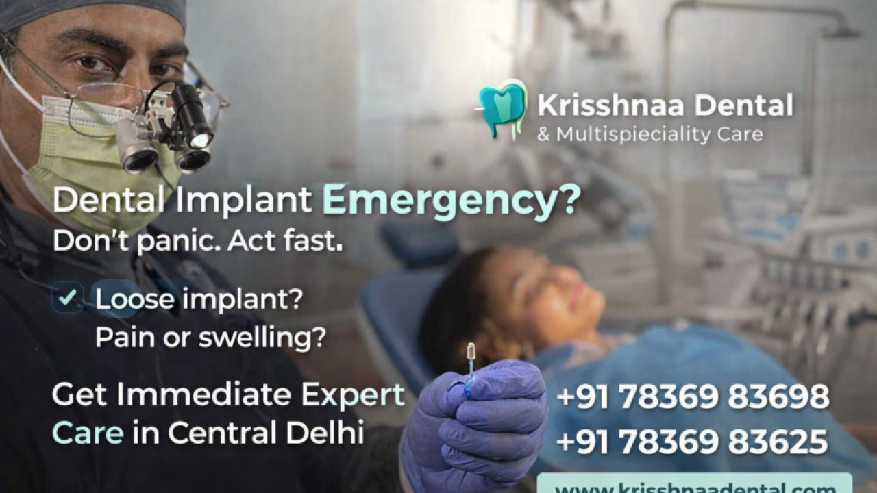 What to Do in a Dental Implant Emergency – Central Delhi